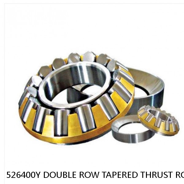 526400Y DOUBLE ROW TAPERED THRUST ROLLER BEARINGS